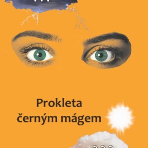 Prokleta černým mágem (PhDr. Michaela Šeferisová Loudová) (česky)