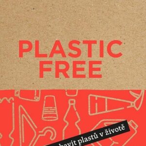 Plastic free - Jak se zbavit plastů v životě (Beth Terry) (česky)