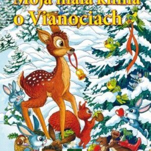 Moja malá kniha o Vianociach (Kolektív autorov)