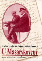 U MASARYKOVCOV (Anna Gašparíková Horáková)