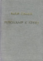 Putovanie k Styxu (Rudolf Čižmárik)