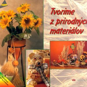 Tvoríme z prírodných materiálov