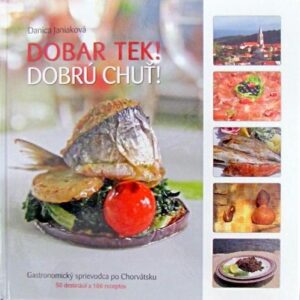 Dobar tek! Dobrú chuť! (Danica Janiaková)