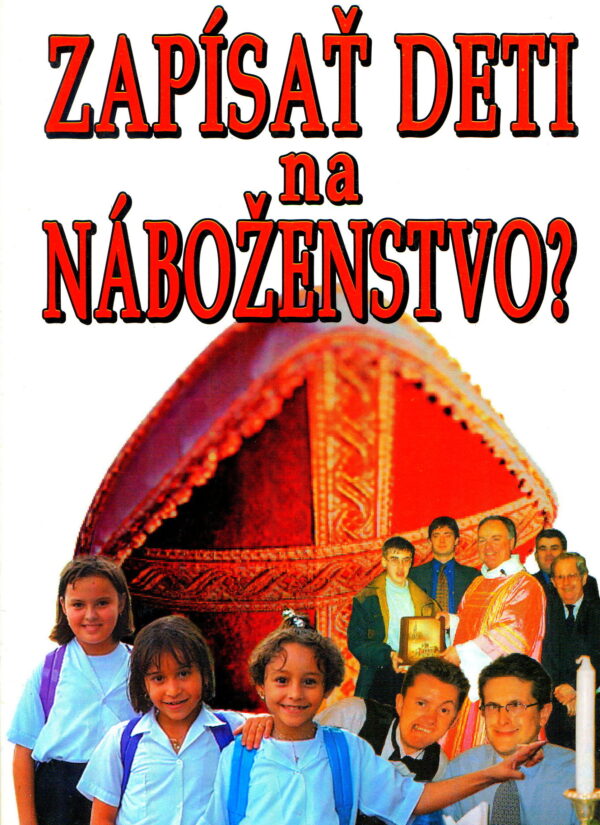 Zapísať deti na náboženstvo? - chránte svoje deti pred Desatorom!