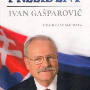 Prezident Ivan Gašparovič (Drahoslav Machala)
