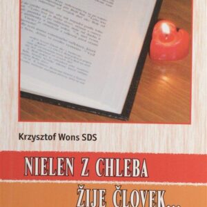 Nielen z chleba žije človek (Krzysztof Wons)