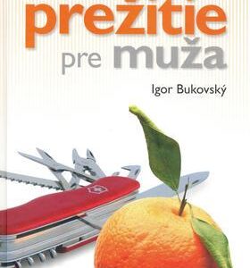 Návod na prežitie pre muža (Igor Bukovský)