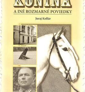 Konina a iné rozmarné poviedky (Juraj Kollár)