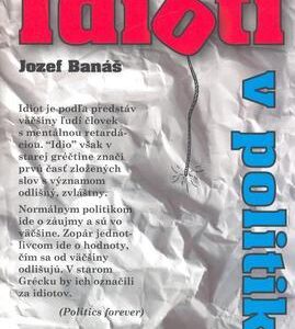 Idioti v politike (Jozef Banáš)