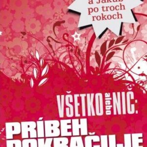 Všetko alebo nič: príbeh pokračuje (Eva Evita Urbaníková)