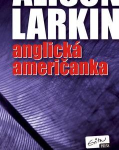 Anglická američanka (Alison Larkin)