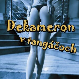 Dekameron v tangáčoch (Zuzana Olešová)
