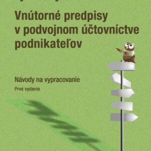 Vnútorné predpisy v podvojnom účtovníctve podnikateľov (Anna Cenigová)