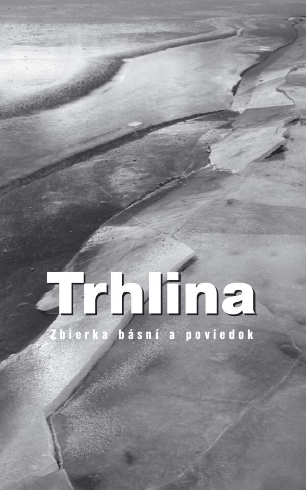 Trhlina - Zbierka básní a poviedok