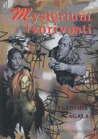 Mystérium tvorivosti (Vladimír Ragala)