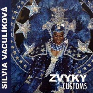 Zvyky / Customs (Silvia Vaculíková)