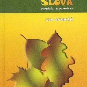 Slová paralely a paradoxy (Sucháň Ján)