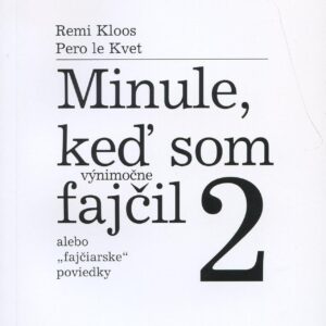 Minule, keď som (výnimočne) fajčil 2 (Pero Le Kvet)