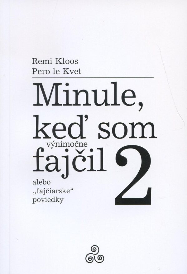 Minule, keď som (výnimočne) fajčil 2 (Pero Le Kvet)