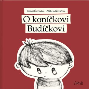 O koníčkovi Budíčkovi (Alžbeta Kováčová)