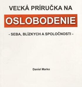 Veľká príručka na oslobodenie (Daniel Marko)