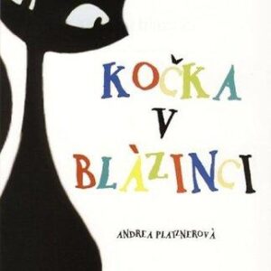 Kočka v blázinci (Andrea Platznerová)