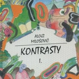 Kontrasty I. II. (Alojz Milošovič)