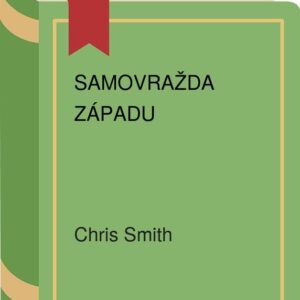 Samovražda Západu (Smith Chris)