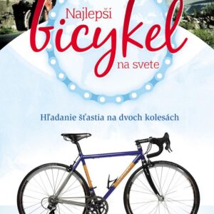 Najlepší bicykel na svete (Robert Penn)