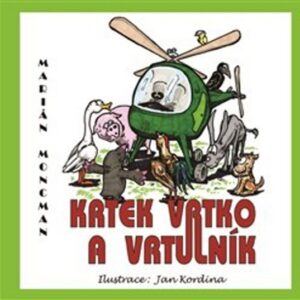 Krtek Vrtko a vrtulník (Marián Moncman) (česky)