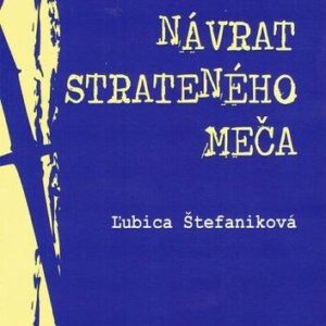 Návrat strateného meča (Lubica Štefaniková)