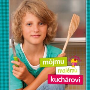 Môjmu malému kuchárovi (Zlatica Kramárová)