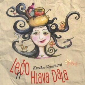 LEnČO hlava dala (Kvetka Veverková)