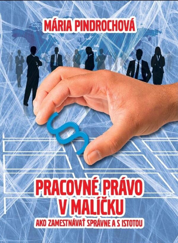 Pracovné právo v malíčku (Mária Pindrochová)