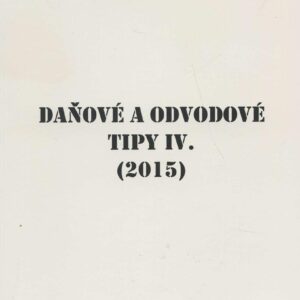 Daňové a odvodové tipy IV. (Jozef Mihál)