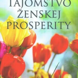 Tajomstvo ženskej prosperity (Zuzana Koščová)