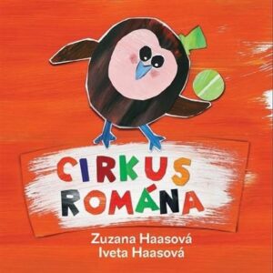 Cirkus Romána (Iveta Haasová)