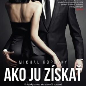 Ako ju získať (Michal Kopecký)