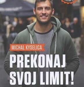Prekonaj svoj limit! (Michal Kyselica)