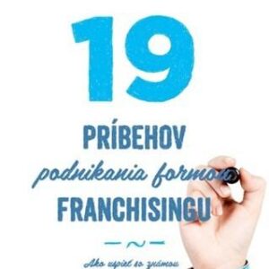 19 príbehov podnikania formou franchisingu (Lucia Stefansky)
