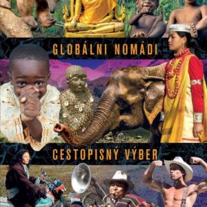 Globálni nomádi: Cestopisný výber 1