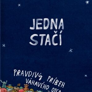 Jedna stačí - Pravdivý príbeh váhaveho otca (Birbiglia Mike)
