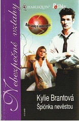 Špiónka nevěstou (Kylie Brant) (česky)