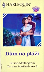 Dům na pláži (Teresa Southwick,Susan Mallery) (česky)