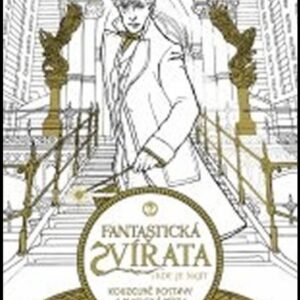 Fantastická zvířata a kde je najít: Kouzelné postavy a magická místa (česky)