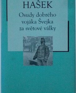 Osudy dobrého vojáka Švejka za světové války (Jaroslav Hašek) (česky)